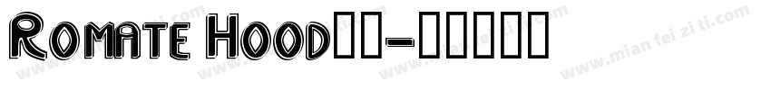 Romate Hood字体字体转换